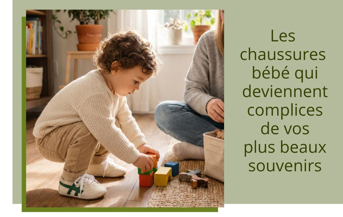 Chaussures bébé complices de vos plus beaux souvenirs